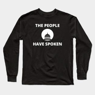 The People Have Spoken Long Sleeve T-Shirt